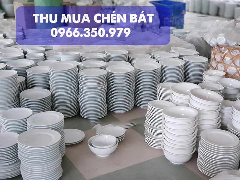 Thu mua ch&eacute;n b&aacute;t cũ