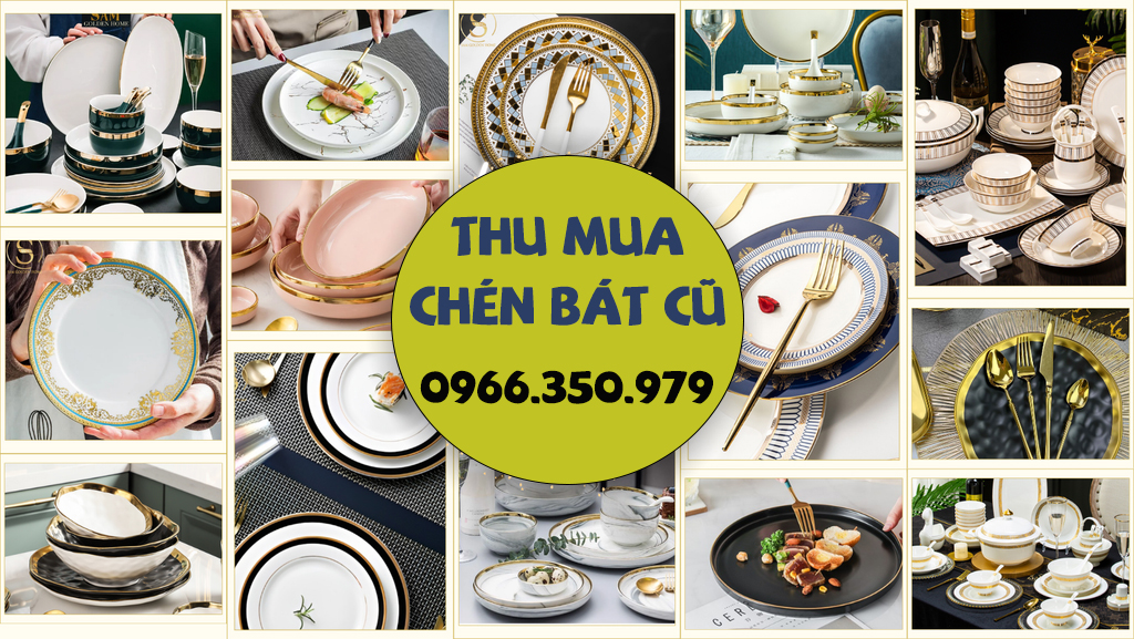 Thu mua ch&eacute;n b&aacute;t cũ